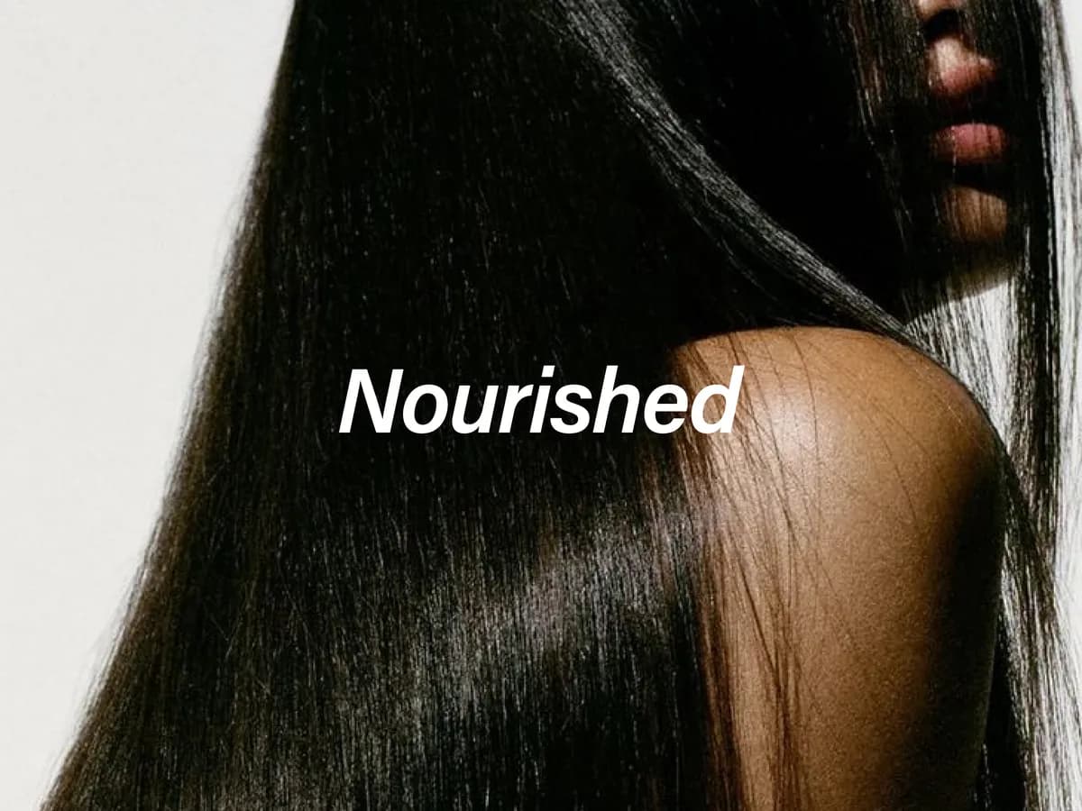 Nourished hair